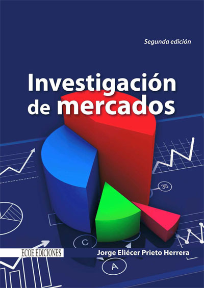 Detalles del título Investigación de mercados de Jorge Eliécer Prieto Herrera - Disponible